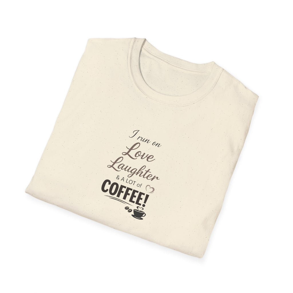 "I Run On Love Laughter & Coffee" Minimal Graphic Tee