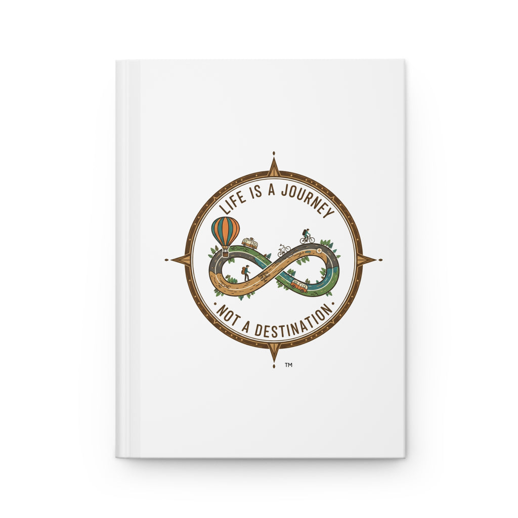 Life Is a Journey Hardcover Journal — Inspirational Travel Infinity Notebook