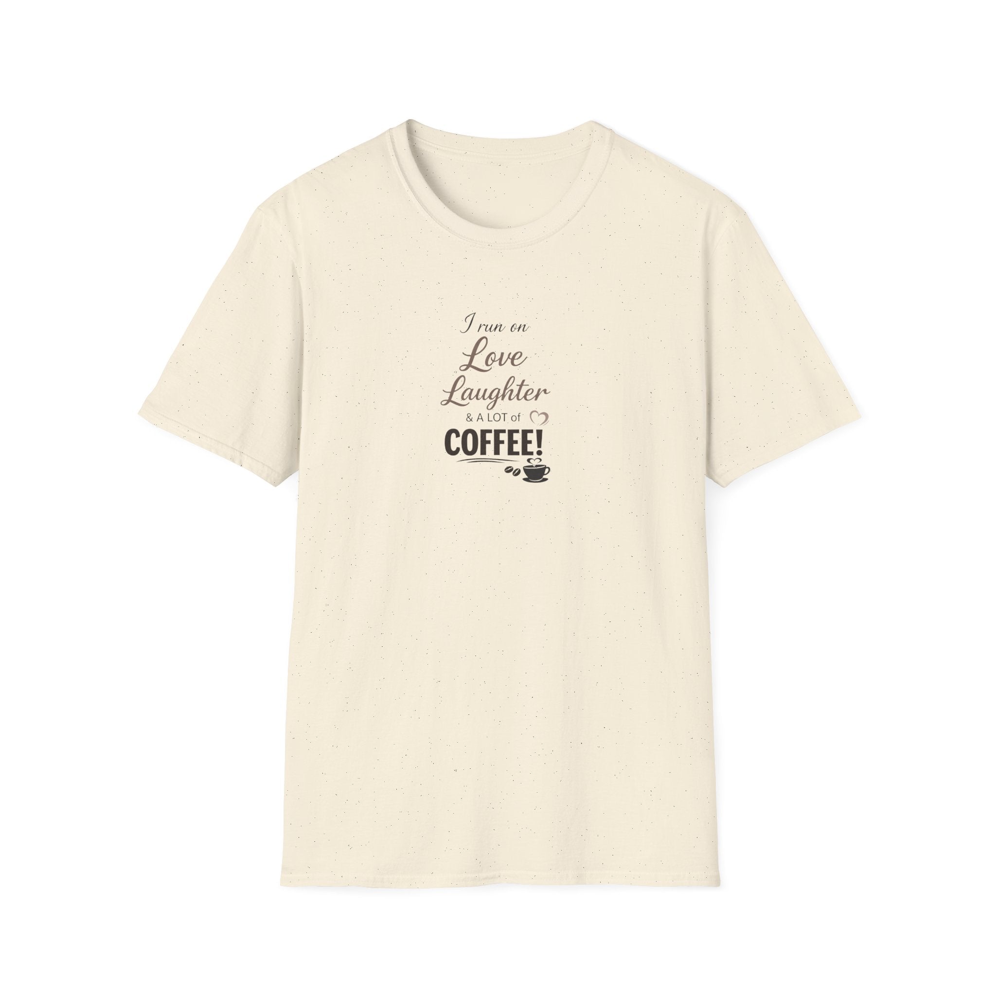 "I Run On Love Laughter & Coffee" Minimal Graphic Tee