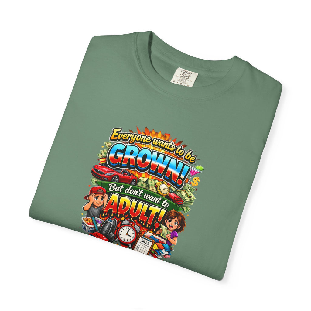 You're Grown! But Don't Want to Adult' Vintage Graphic Tee