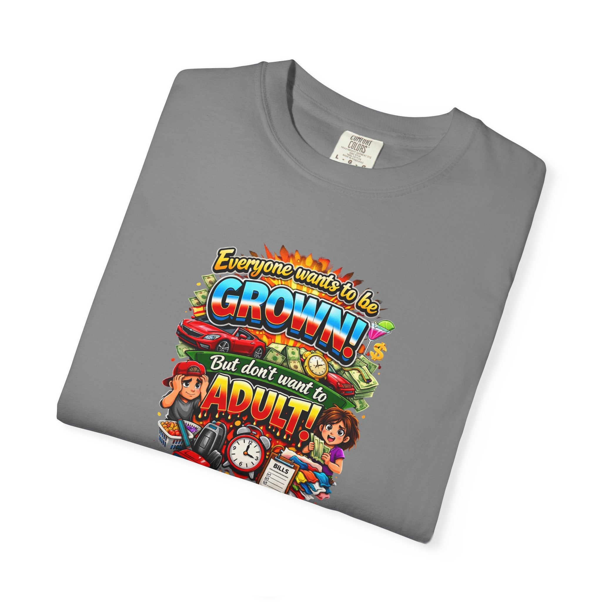You're Grown! But Don't Want to Adult' Vintage Graphic Tee