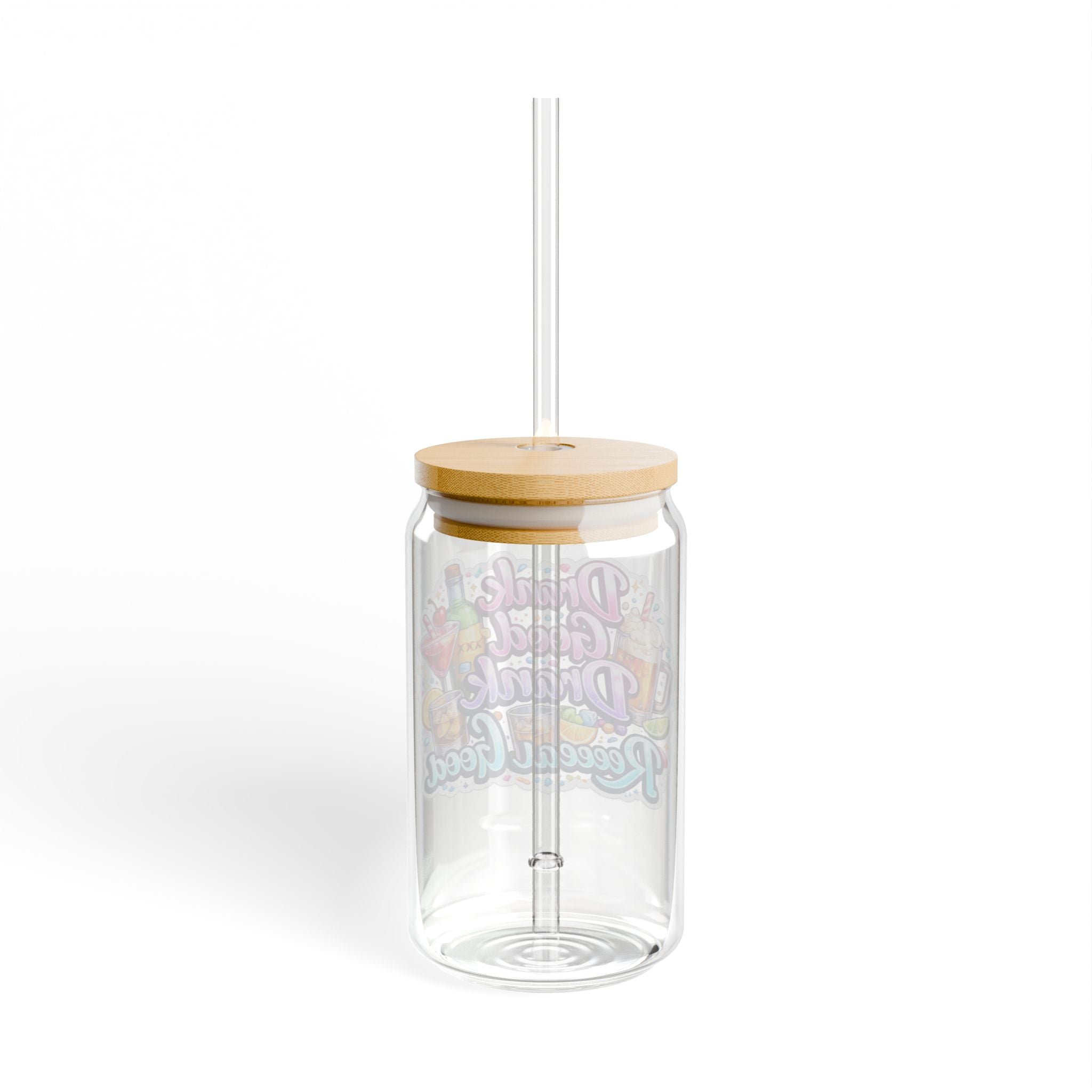 16oz Sipper Glass — "Drank Good Drank Reeeal Good" Colorful Party Tumbler with Straw