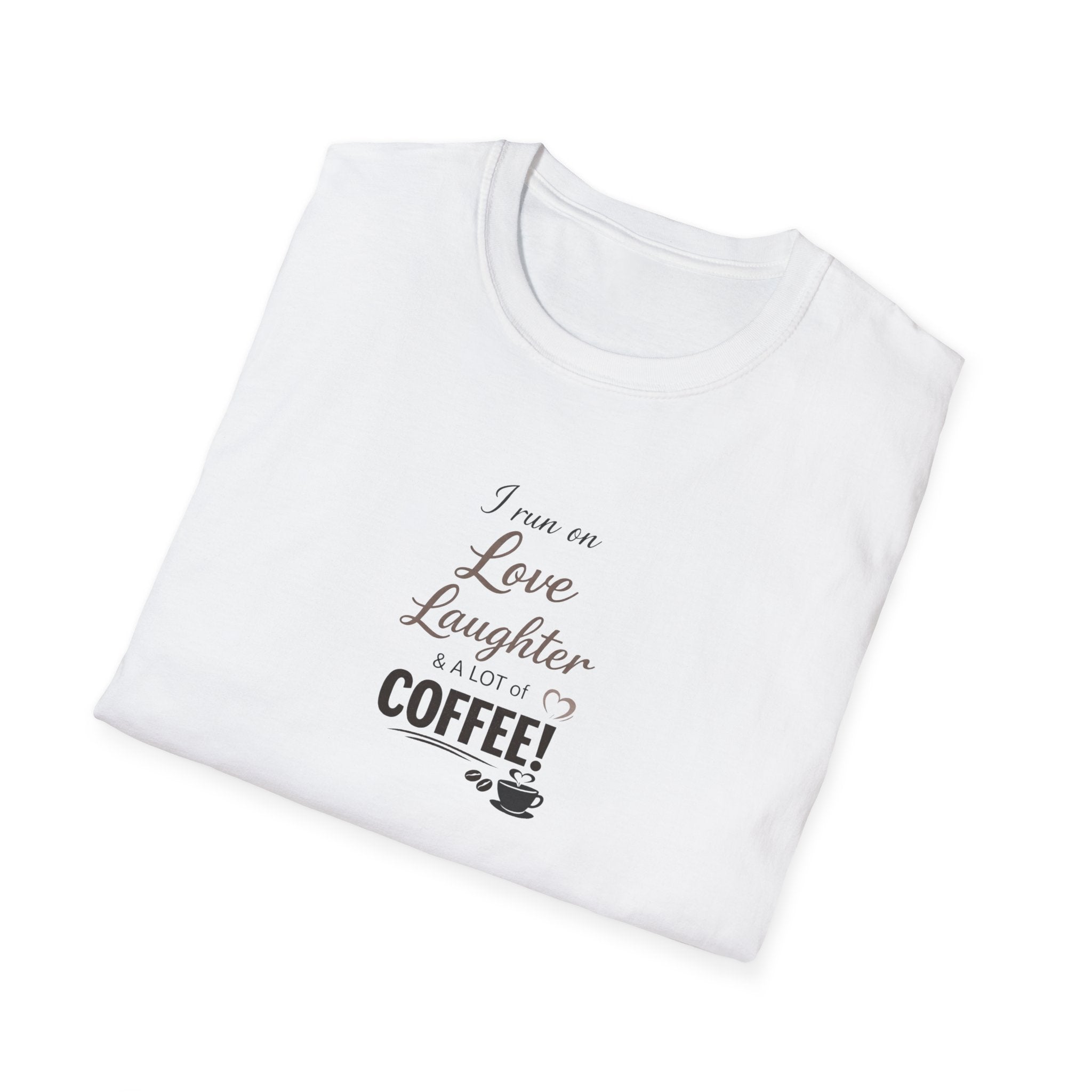 "I Run On Love Laughter & Coffee" Minimal Graphic Tee
