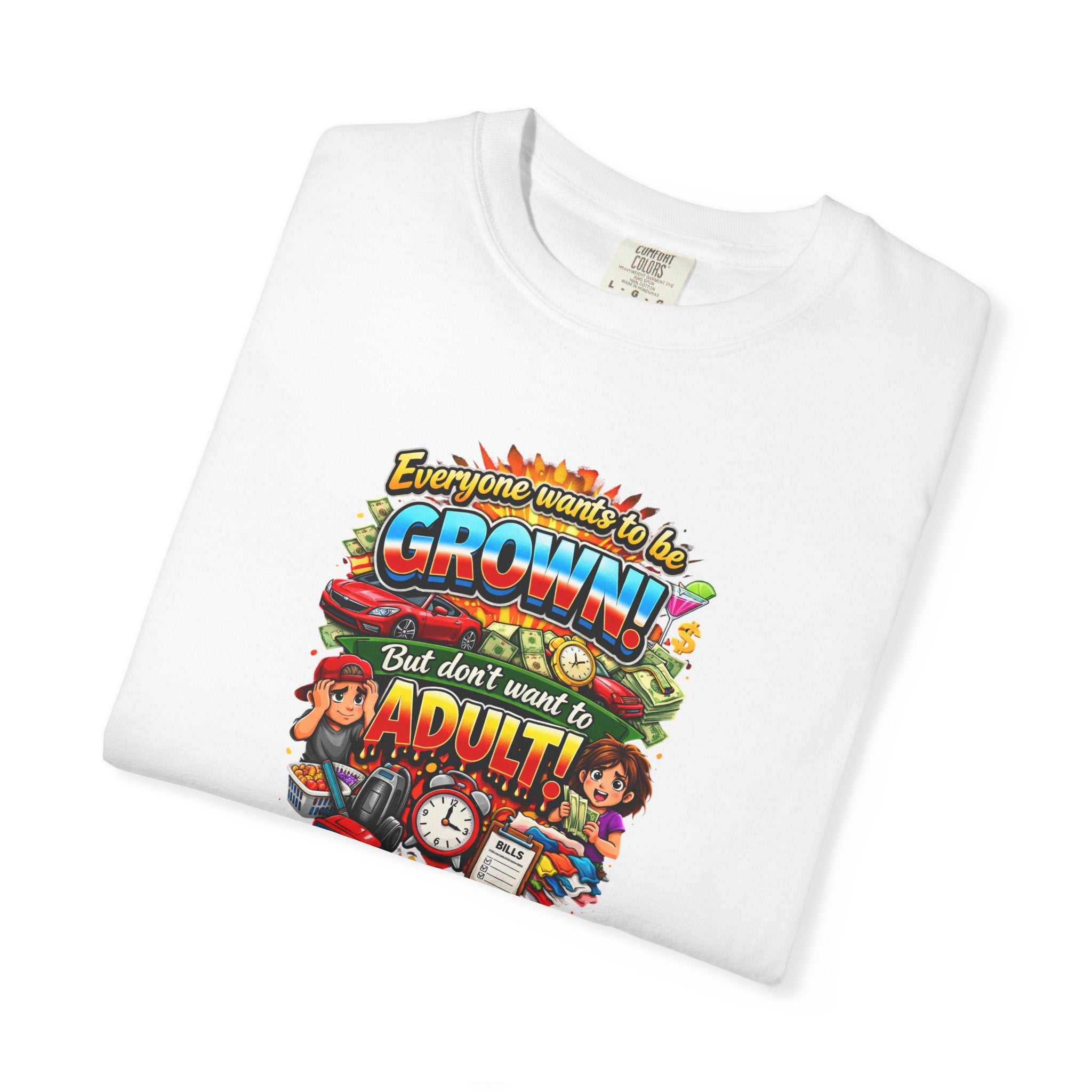 You're Grown! But Don't Want to Adult' Vintage Graphic Tee