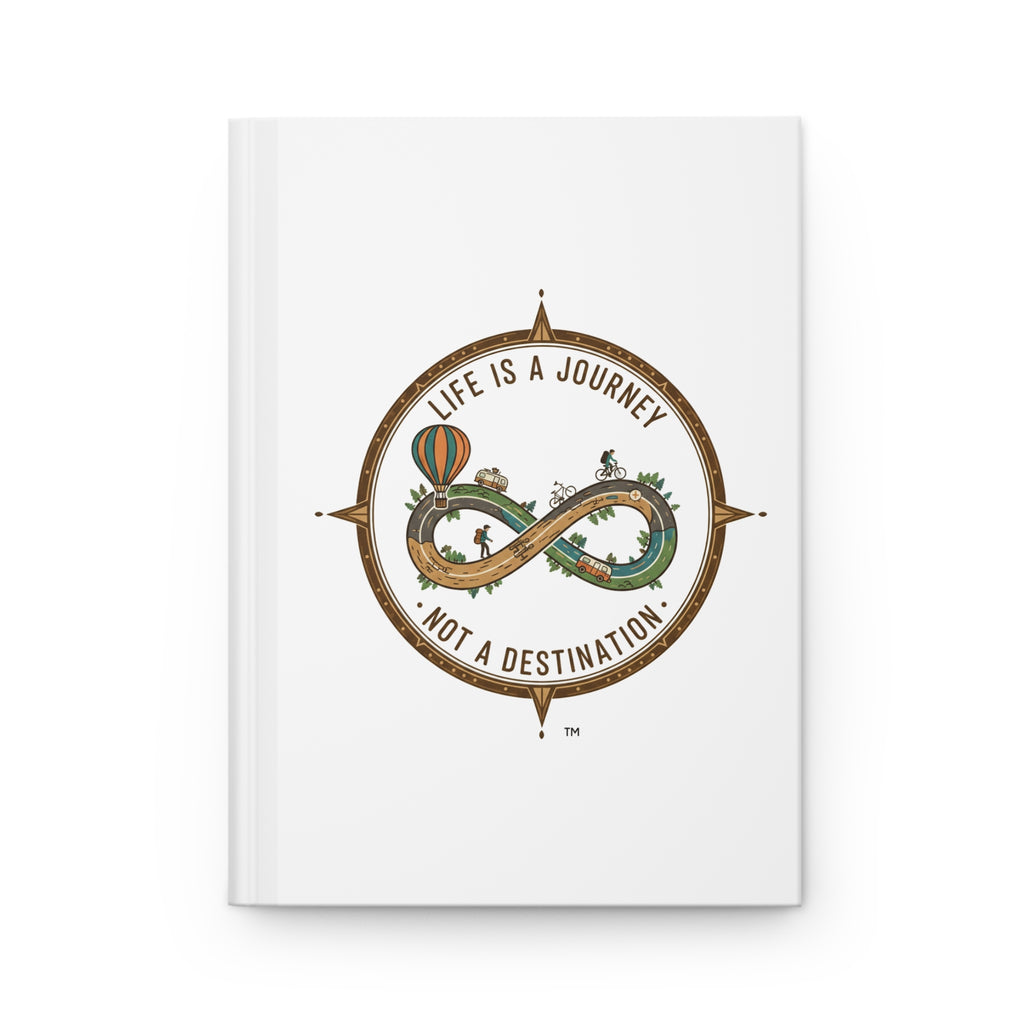 Hardcover Journal — "Life Is a Journey, Not a Destination" Infinity Travel Notebook