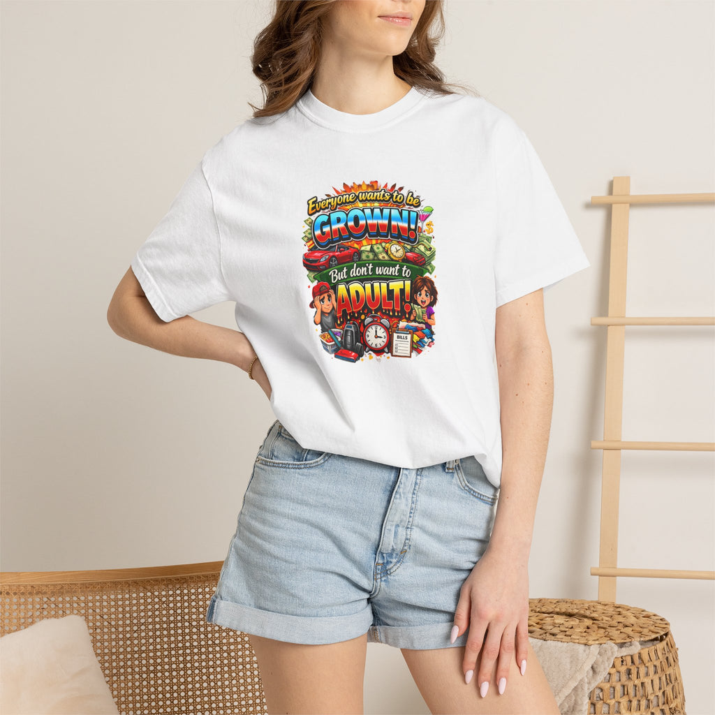 You're Grown! But Don't Want to Adult' Vintage Graphic Tee